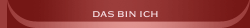 Das bin ich